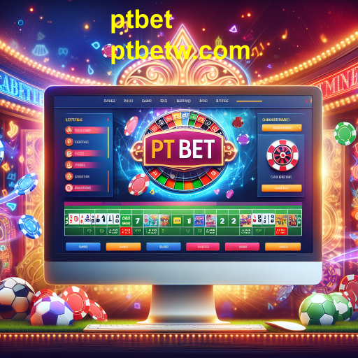 A Revolução dos Jogos de Apostas Online no ptbet